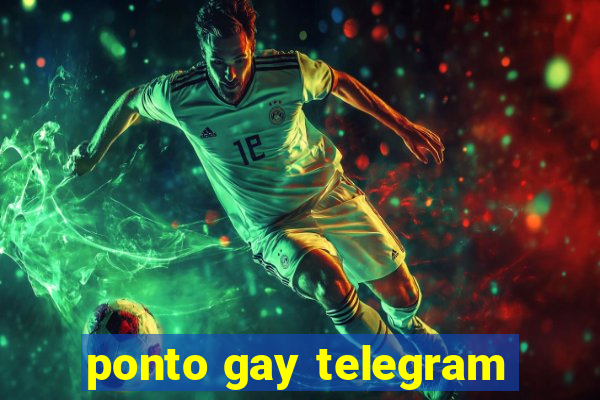 ponto gay telegram